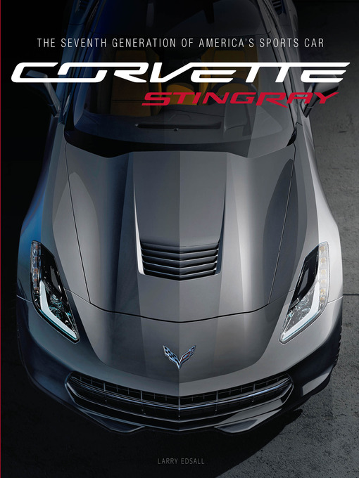 Title details for Corvette Stingray by Larry Edsall - Available